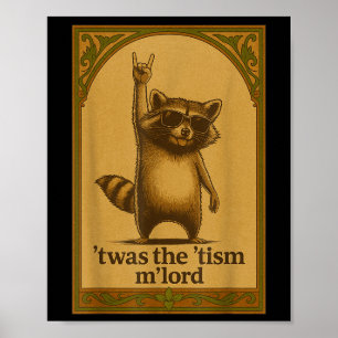Twas The Tism M Lord Wasbeer Zegt Meme Wasbeer L Poster