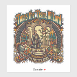  Twas the Tism M'Lord Autism Funny Neurospicy  Sticker