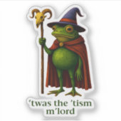 T'was The 'Tism M'Lord Frog Meme Autism Awareness Sticker (Voorkant)