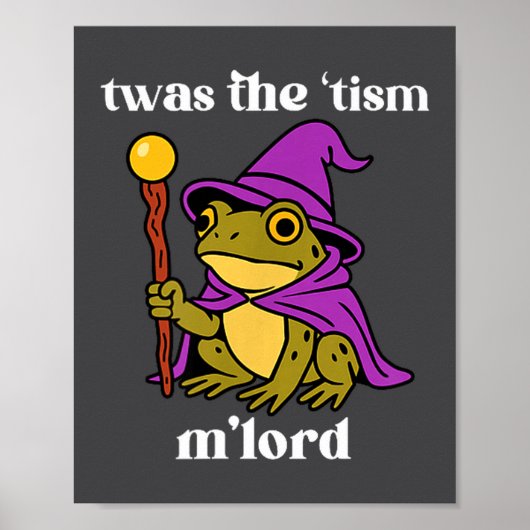 Twas The tism M'lord Funny Meme Frog Witch Autism  Poster (Voorkant)