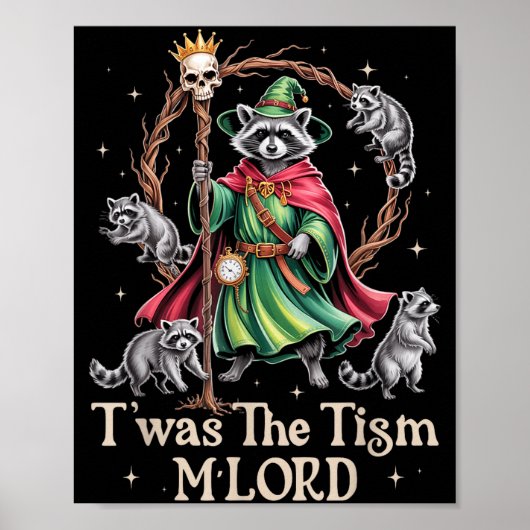 T'was The Tism M'lord Funny Wizard Racoon Witch Au Poster (Voorkant)