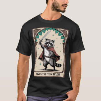 Twas The 'Tism M'Lord Raccoon Autism T-shirt