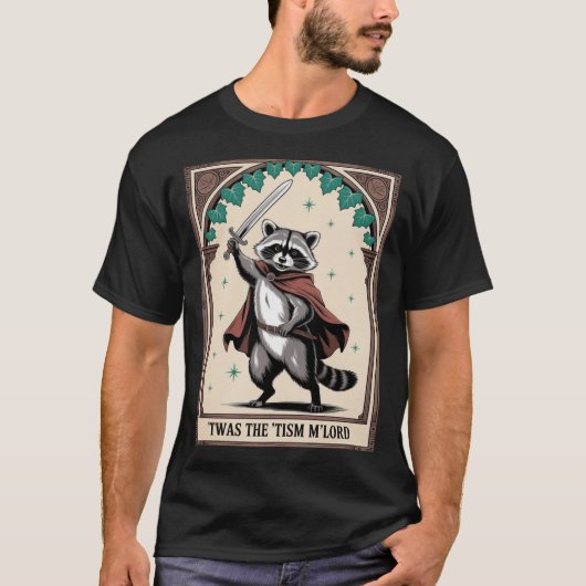Twas The 'Tism M'Lord Raccoon Autism T-shirt (Voorkant)