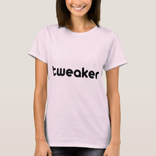 Tweaker T-shirt