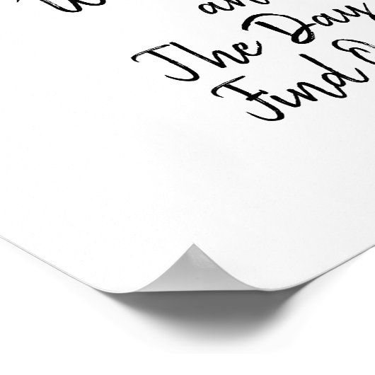 Twee belangrijkste dagen in uw leven Motivatie Poster (Hoek)