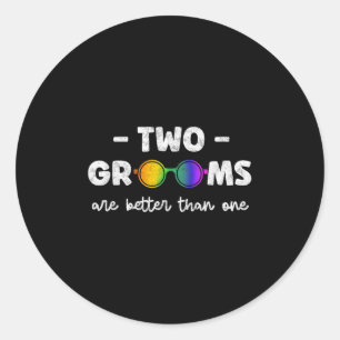 Twee Bruidegoms Zijn Better Dan One Tee Lgbt Homos Ronde Sticker