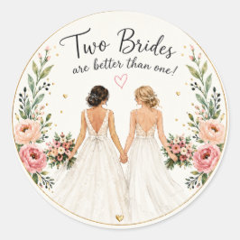 Twee bruiden zijn beter dan één trouwsticker ronde sticker