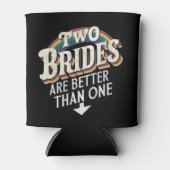 Twee bruidjes zijn beter dan één lesbische bruilof blikjeskoeler (Voorkant)