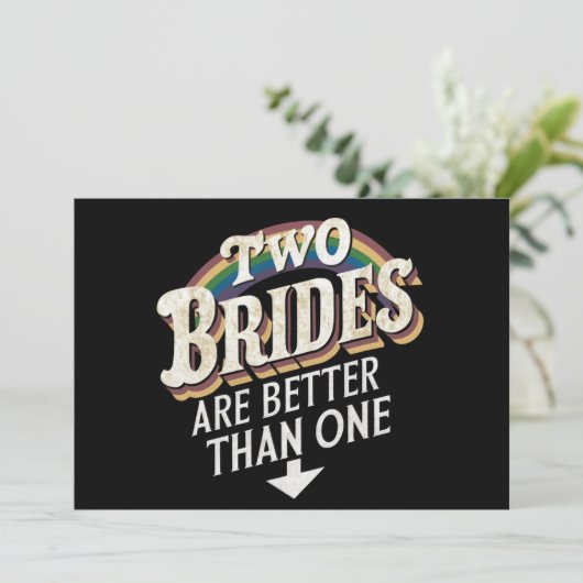 Twee bruidjes zijn beter dan één lesbische bruilof kaart (Staand voorkant)