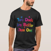 Twee Dads zijn beter dan één homepaar T-Shirt (Voorkant)