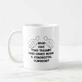 Twee duimen.. Colorectale chirurg Koffiemok (Links)