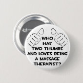 Twee duimen ... Massagetherapie Ronde Button 5,7 Cm (Voorkant /achterkant)