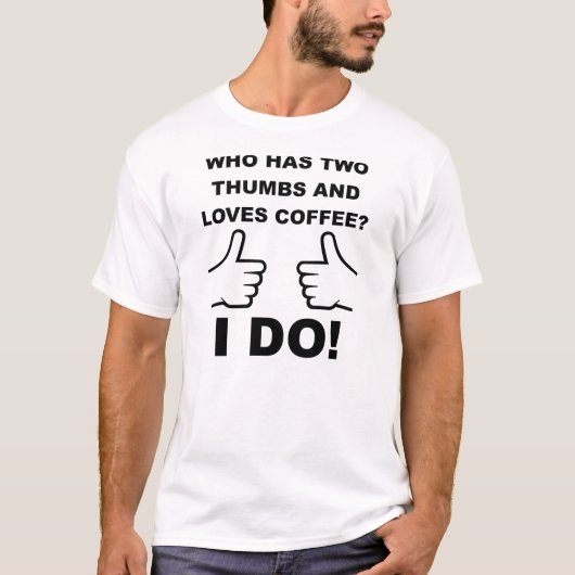 Twee Duimen Omhoog Coffee T-shirt (Voorkant)