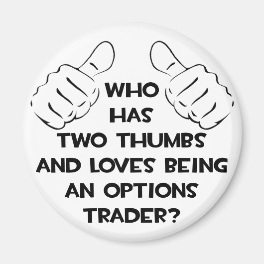 Twee duimen.. Opties Trader Magneet (Voorkant)