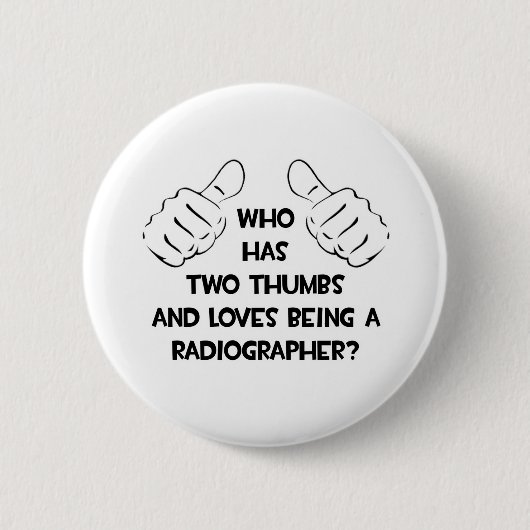 Twee duimen ... Radiografe Ronde Button 5,7 Cm (Voorkant)