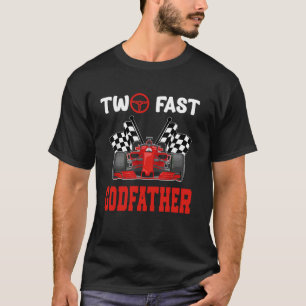 Twee Fast Godfather Pit Crew Racing Car Family Bir T-shirt