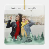 Twee fotogeluk is je in mijn Life Pine Forest Keramisch Ornament (Achterkant)