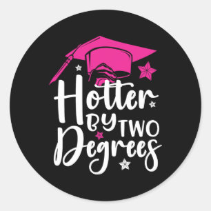 Twee graden warmer Afstuderen 2025 Diploma College Ronde Sticker
