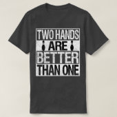 Twee handige Bowling - twee handen zijn beter dan  T-shirt (Design voorkant)