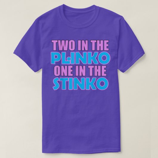 twee in de plinko in de stinko 6004 t-shirt (Design voorkant)