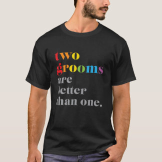 Twee kamers zijn beter dan één LGBTQ-bruiloft T-shirt
