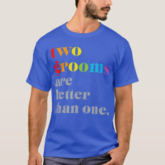 Twee kamers zijn beter dan één LGBTQ-Shirt T-shirt