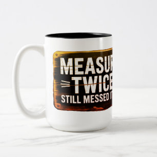 Twee keer meten. Nog steeds verprutst. Tweekleurige Koffiemok