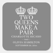 Twee koninginnen maken een homo-lesbiennes vierkante sticker (Voorkant)