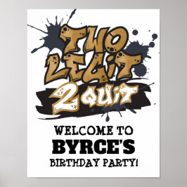 Twee Legit 2 Quit-Poster Poster