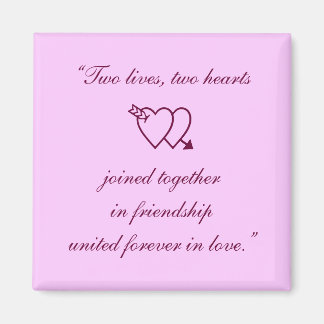 "Twee levens, twee harten verenigd in vrienden... Magneet