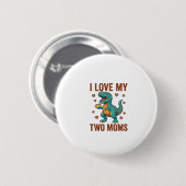 Twee moeders trots dinosaurus vector T-shirt ontwe Ronde Button 5,7 Cm (Voorkant /achterkant)