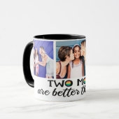 Twee moeders zijn beter dan één foto van moederdag mok (Voorkant links)