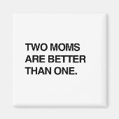 TWEE MOEDERS ZIJN BETER DAN ÉÉN MAGNEET (Voorkant)