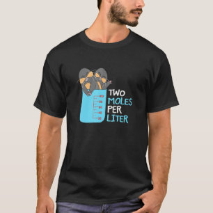 Twee Moles per liter Science Theme Chemie T-shirt