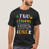 Twee momen zijn beter dan één LGBTQ-Moederdag T-shirt (Voorkant)