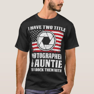 Twee titel fotograaf en tante trots foto t-shirt