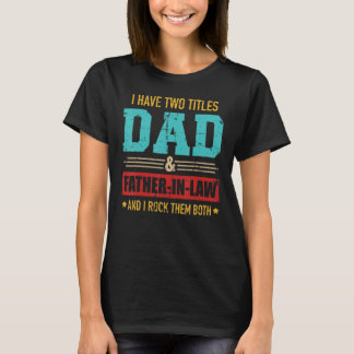 Twee titels vader en vader in de wet  voor Fathe T-shirt