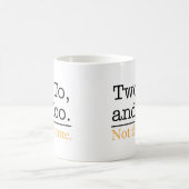 Twee, tot en ook. Niet hetzelfde. Koffiemok (Center)