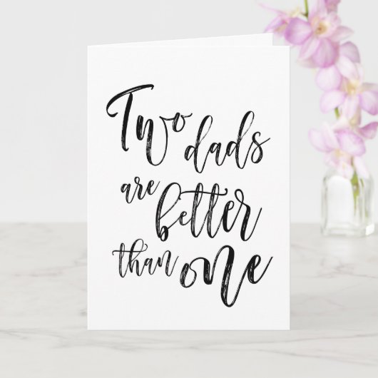 Twee vaders zijn betere homo-gelukkige Vaderdag Kaart (Orchidee)