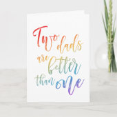 Twee vaders zijn betere Rainbow Gay Happy Vaderdag Kaart (Voorkant)