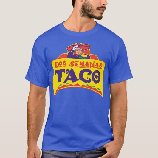 Twee weken TACO Trump Dos Semanas Tacos T-shirt (Voorkant)