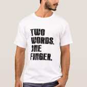 Twee woorden één vinger t-shirt (Voorkant)