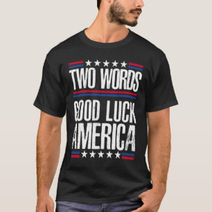 Twee woorden Good Luck America St Patrick's Day T-shirt