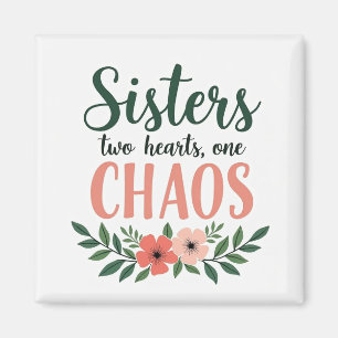 Twee Zusters, Eén Chaos Magneet