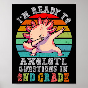 Tweede klas ik ben klaar om axolotl-vragen te stel poster