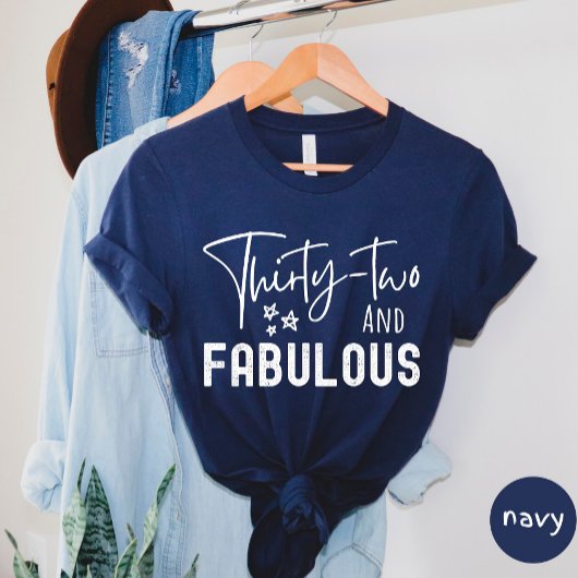 Tweeëndertig en Fabulous T-shirt