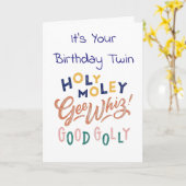 **TWEELING** HEILIGE MOLY LATEN WE UW VERJAARDAG V KAART (Gele Bloem)