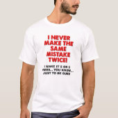 Tweemaal dezelfde fout Grappige Tshirt (Voorkant)