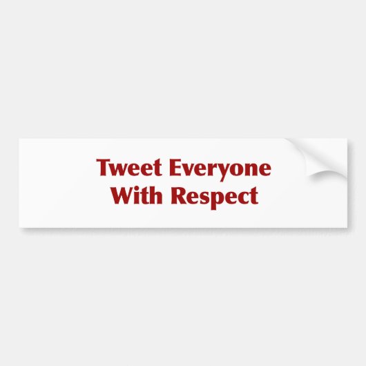 Tweet iedereen met respect bumpersticker (Voorkant)