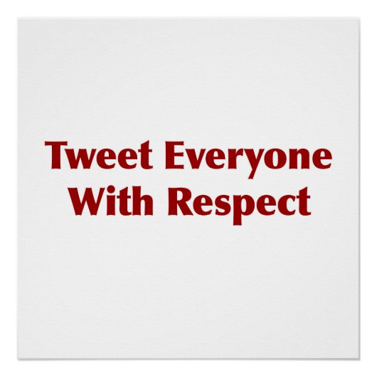 Tweet iedereen met respect poster (Voorkant)